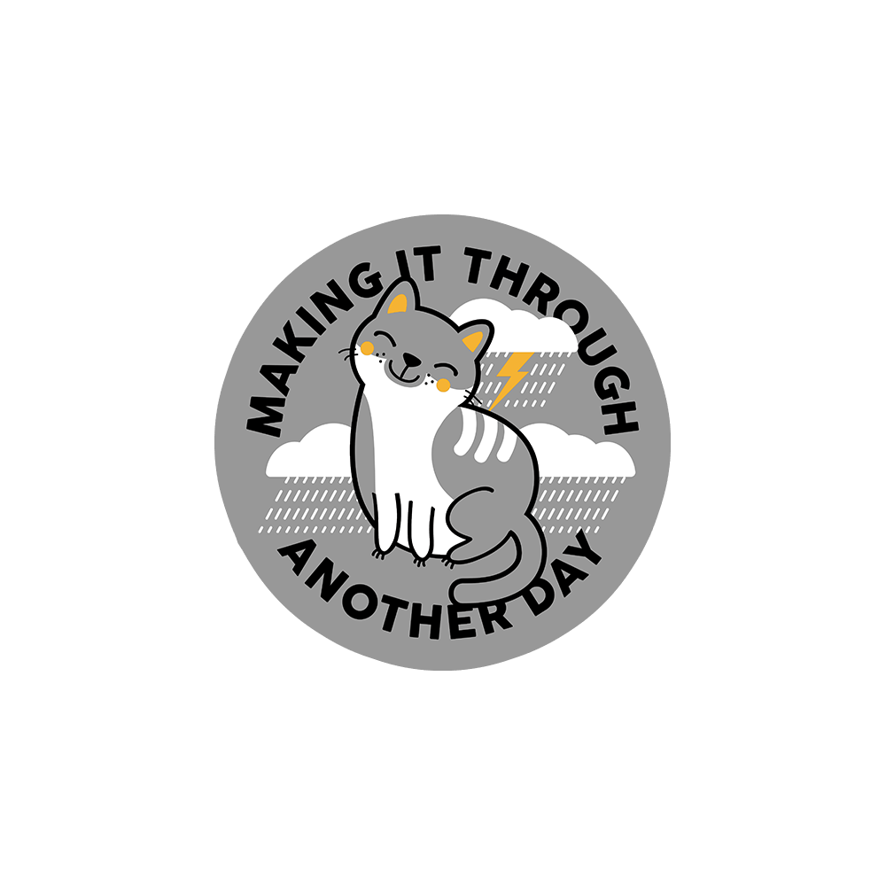 Making It Through Another Day Sticker