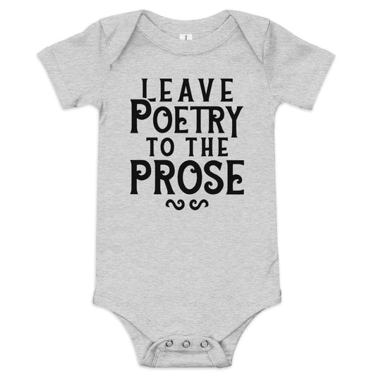 Leave Poetry To The Prose Kid's Onesie