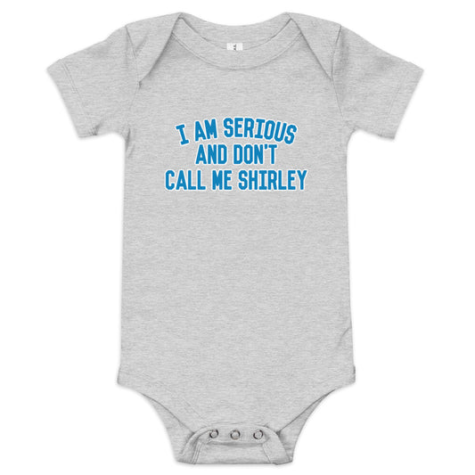 I Am Serious, And Don't Call Me Shirley Kid's Onesie