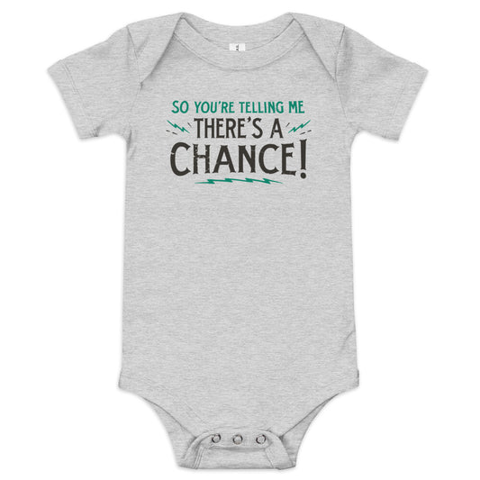 So You're Telling Me There's A Chance Kid's Onesie