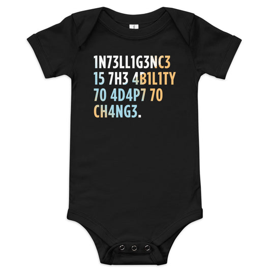 Intelligence is The Ability To Adapt Kid's Onesie