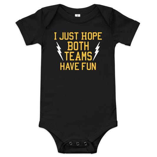 I Just Hope Both Teams Have Fun Kid's Onesie