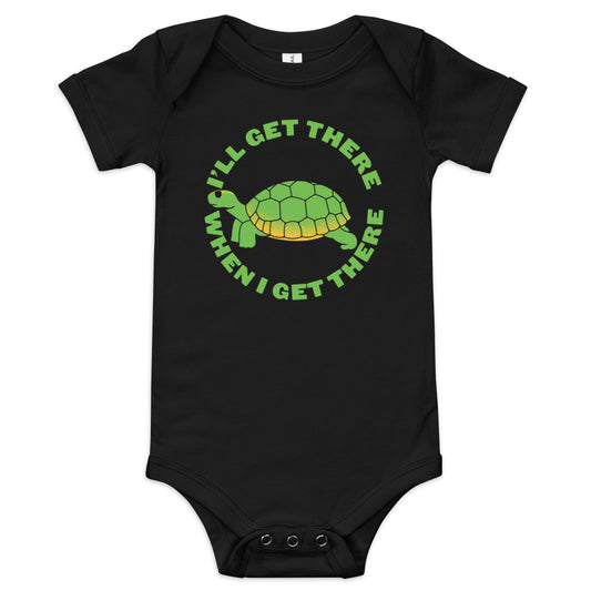 I'll Get There When I Get There Kid's Onesie