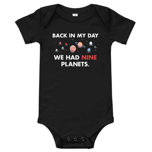 Back In My Day We Had Nine Planets Kid's Onesie