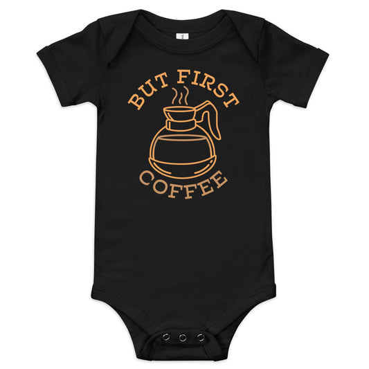 But First Coffee Kid's Onesie