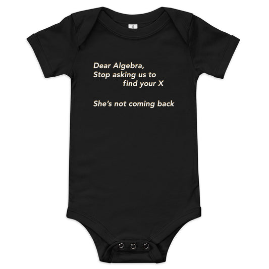 Dear Algebra, Stop Asking Us To Find Your X Kid's Onesie