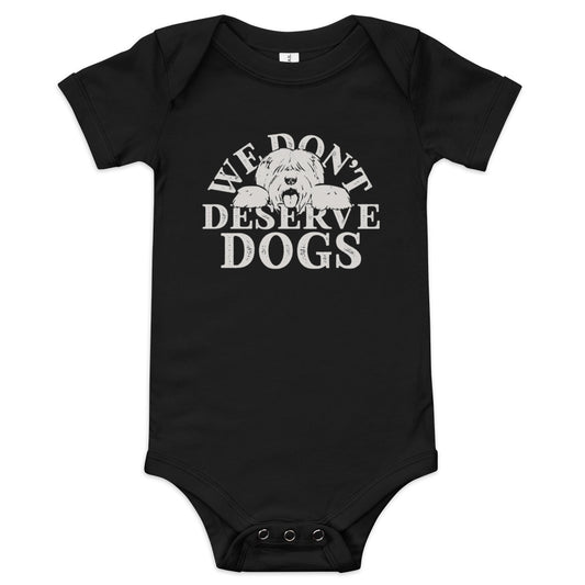 We Don't Deserve Dogs Kid's Onesie