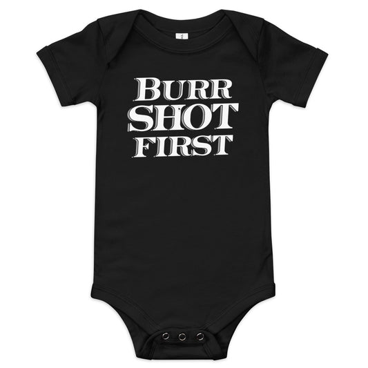 Burr Shot First Kid's Onesie