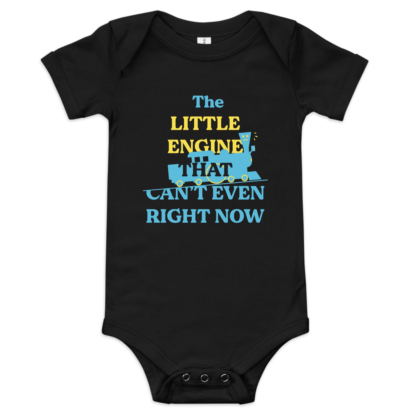 The Little Engine That Can't Even Right Now Kid's Onesie