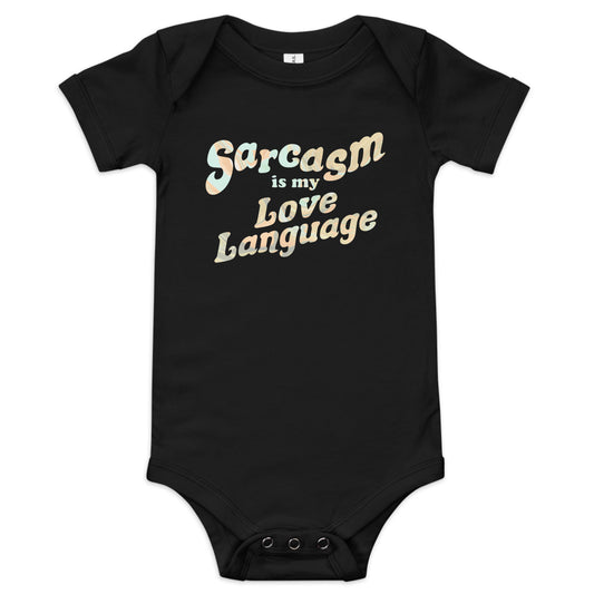 Sarcasm Is My Love Language Kid's Onesie
