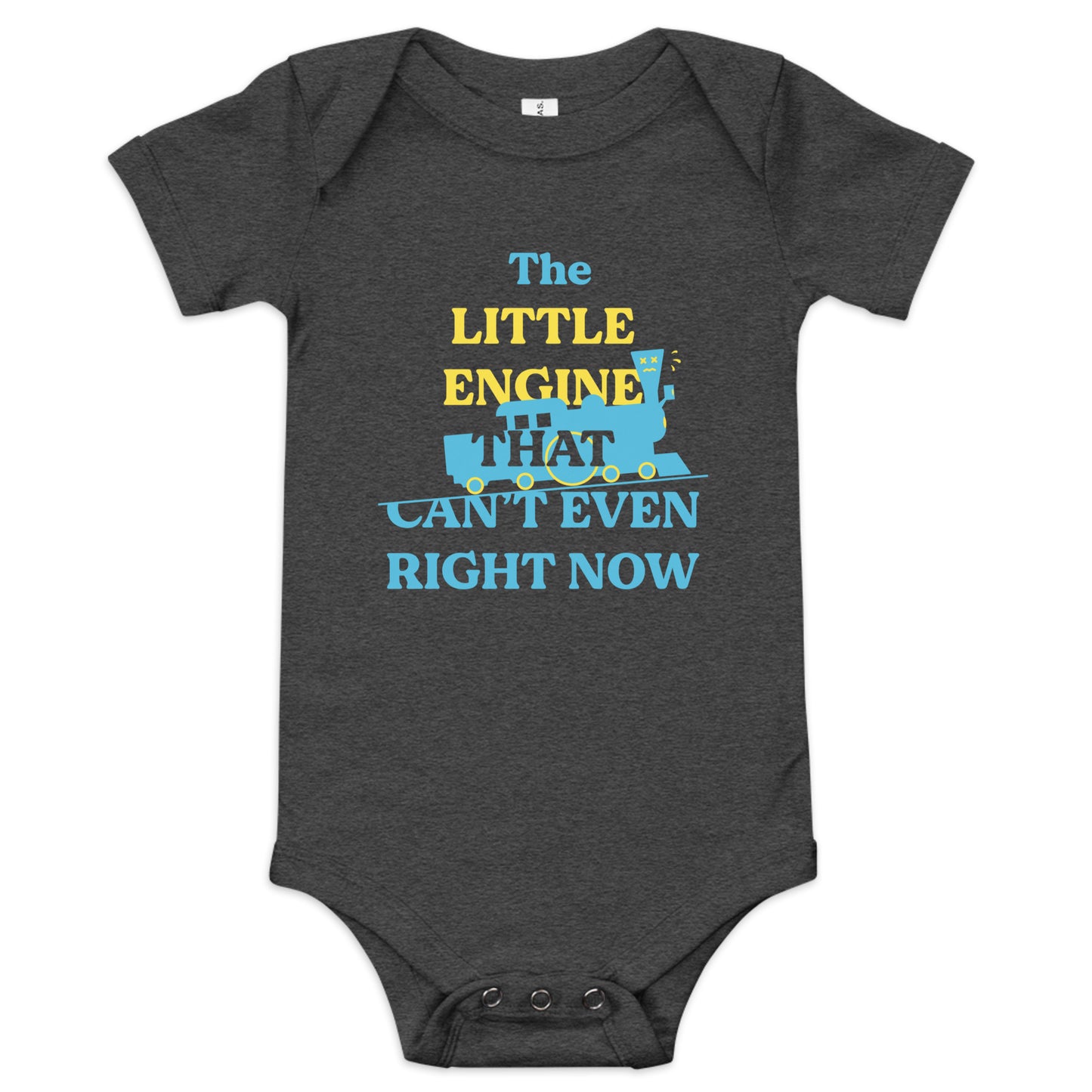The Little Engine That Can't Even Right Now Kid's Onesie