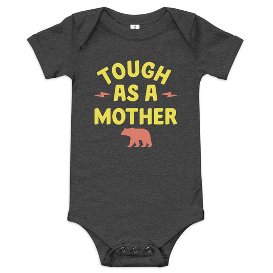Tough As A Mother Kid's Onesie