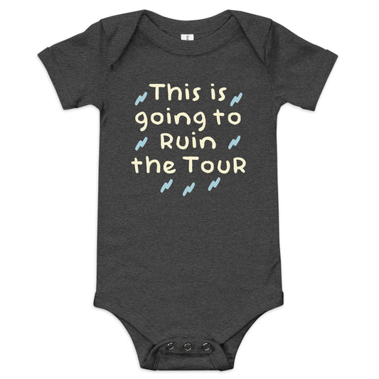 This Is Going To Ruin The Tour Kid's Onesie