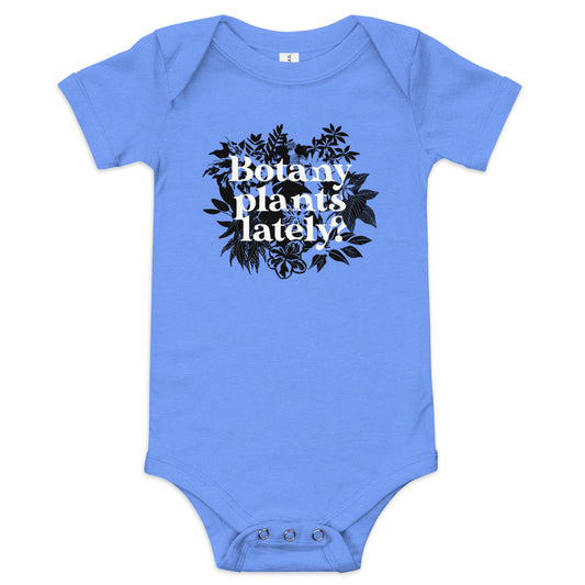 Botany Plants Lately? Kid's Onesie