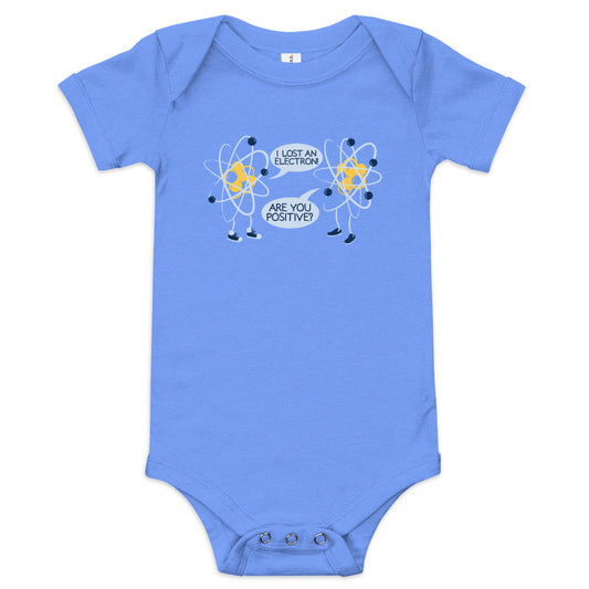 I Lost An Electron. Are You Positive? Kid's Onesie