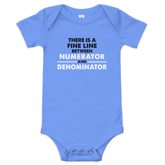 There Is A Fine Line Between Numerator And Denominator Kid's Onesie