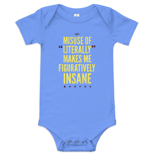 Misuse of Literally Makes Me Figuratively Insane Kid's Onesie