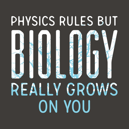 Biology Really Grows On You