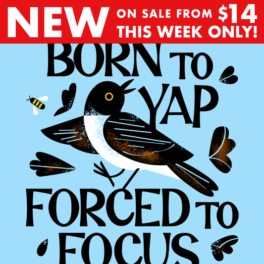 Born To Yap Forced To Focus