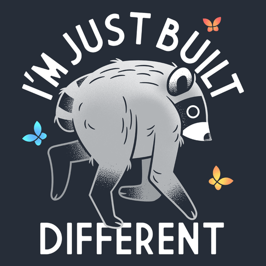 I'm Just Built Different