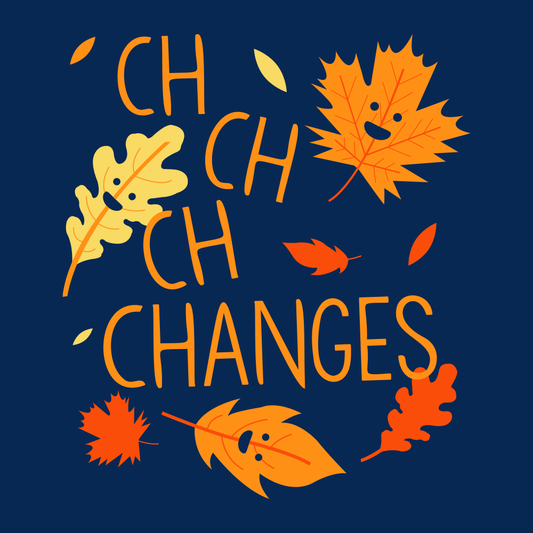 Ch-Ch-Ch-Changes