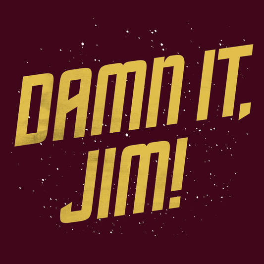 Damn It, Jim!