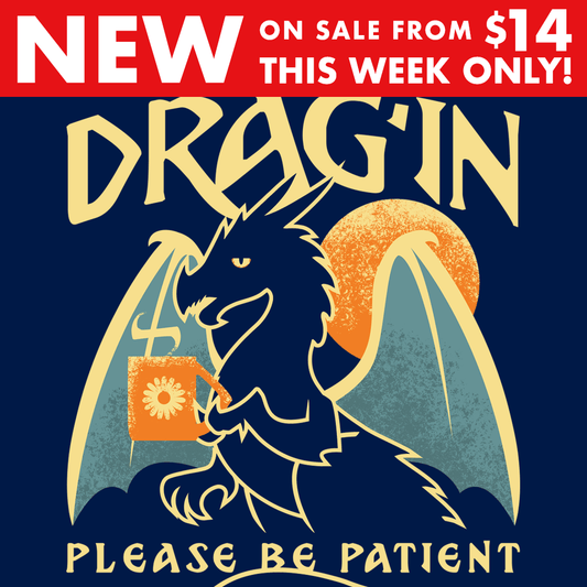 Drag'in Please Be Patient