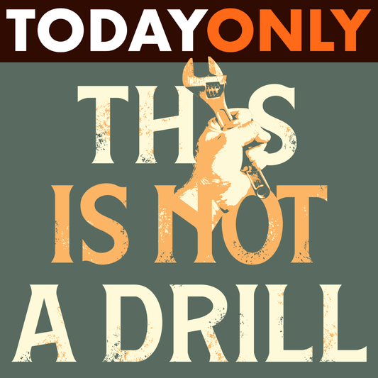 This Is Not A Drill Limited Edition Drop