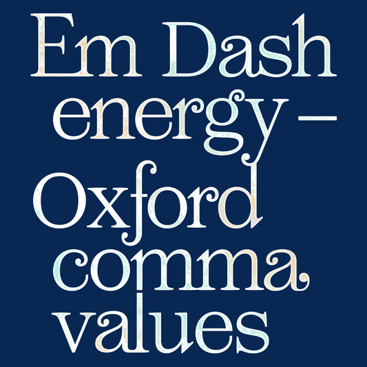 Em Dash Energy Oxford Comma Values