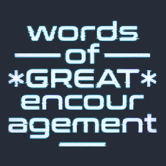 Words Of Great Encouragement