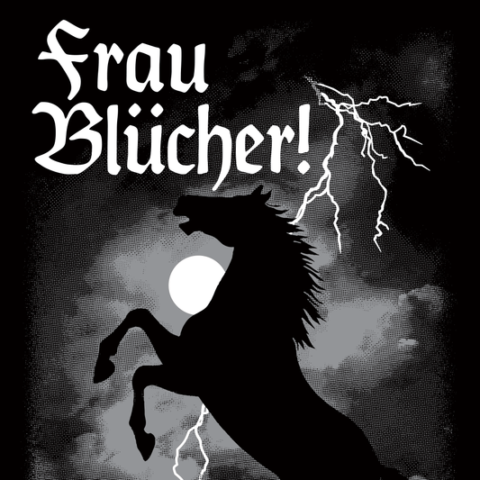 Frau Blucher!