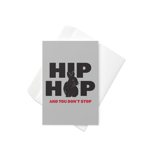 Hip Hop And You Don't Stop Greeting Card
