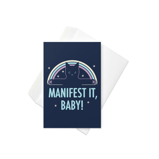 Manifest It, Baby! Greeting Card