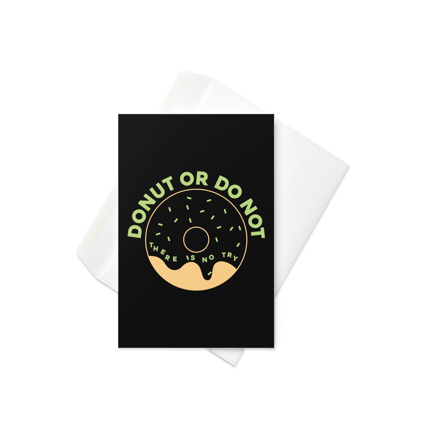 Donut Or Do Not Greeting Card