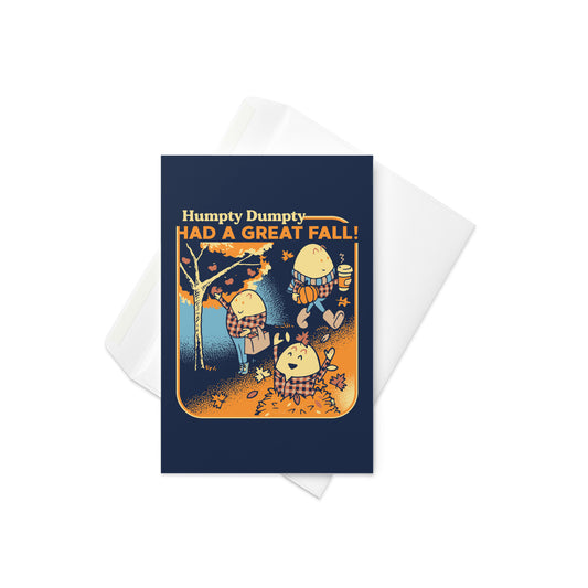 Humpty Dumpty Had A Great Fall Greeting Card