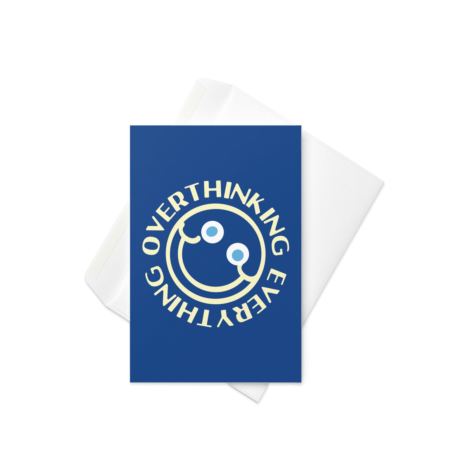 Overthinking Card Overthinking Everything Greeting Card – SnorgTees.com