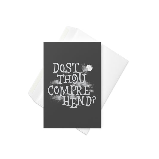 Dost Thou Comprehend? Greeting Card