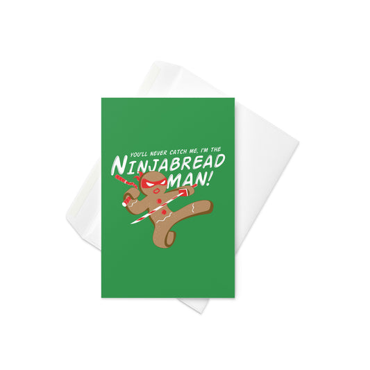 I'm The Ninjabread Man! Greeting Card