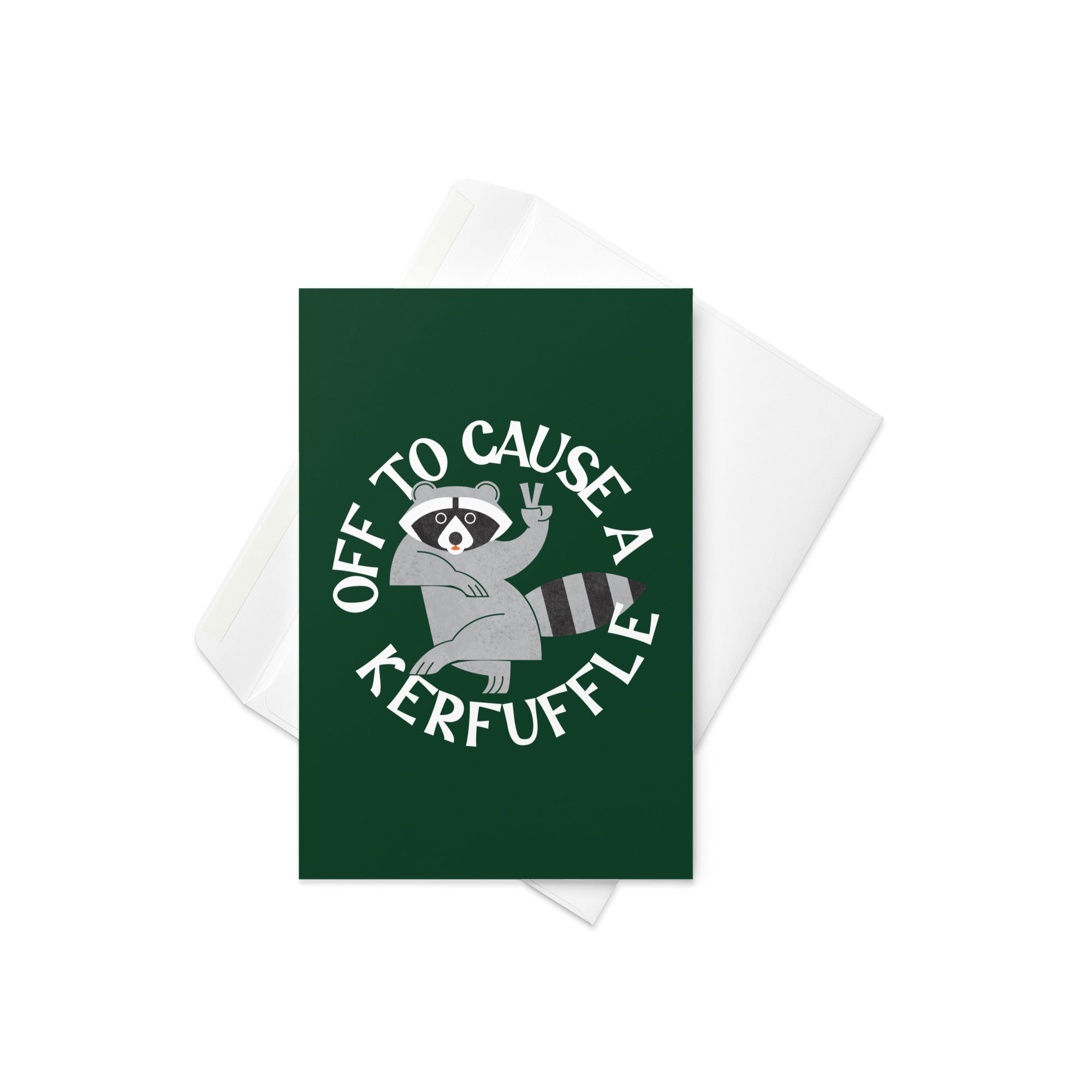 Off To Cause A Kerfuffle Greeting Card – SnorgTees.com
