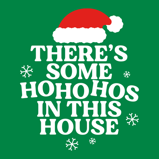 There's Some Ho Ho Hos In This House