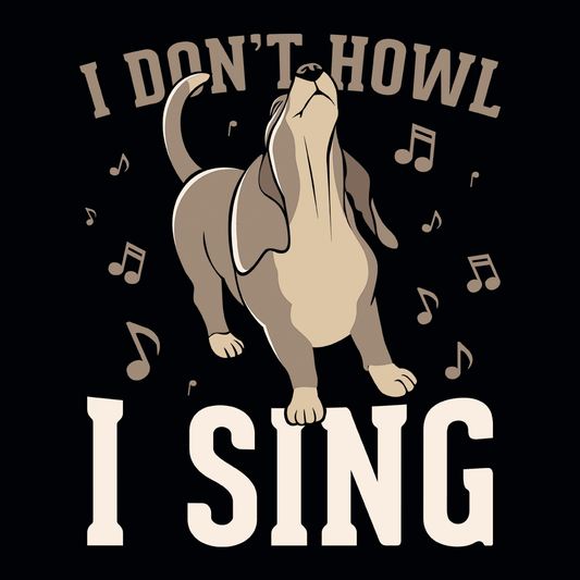 I Don't Howl I Sing