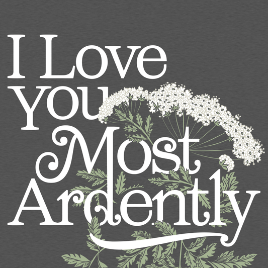 I Love You Most Ardently