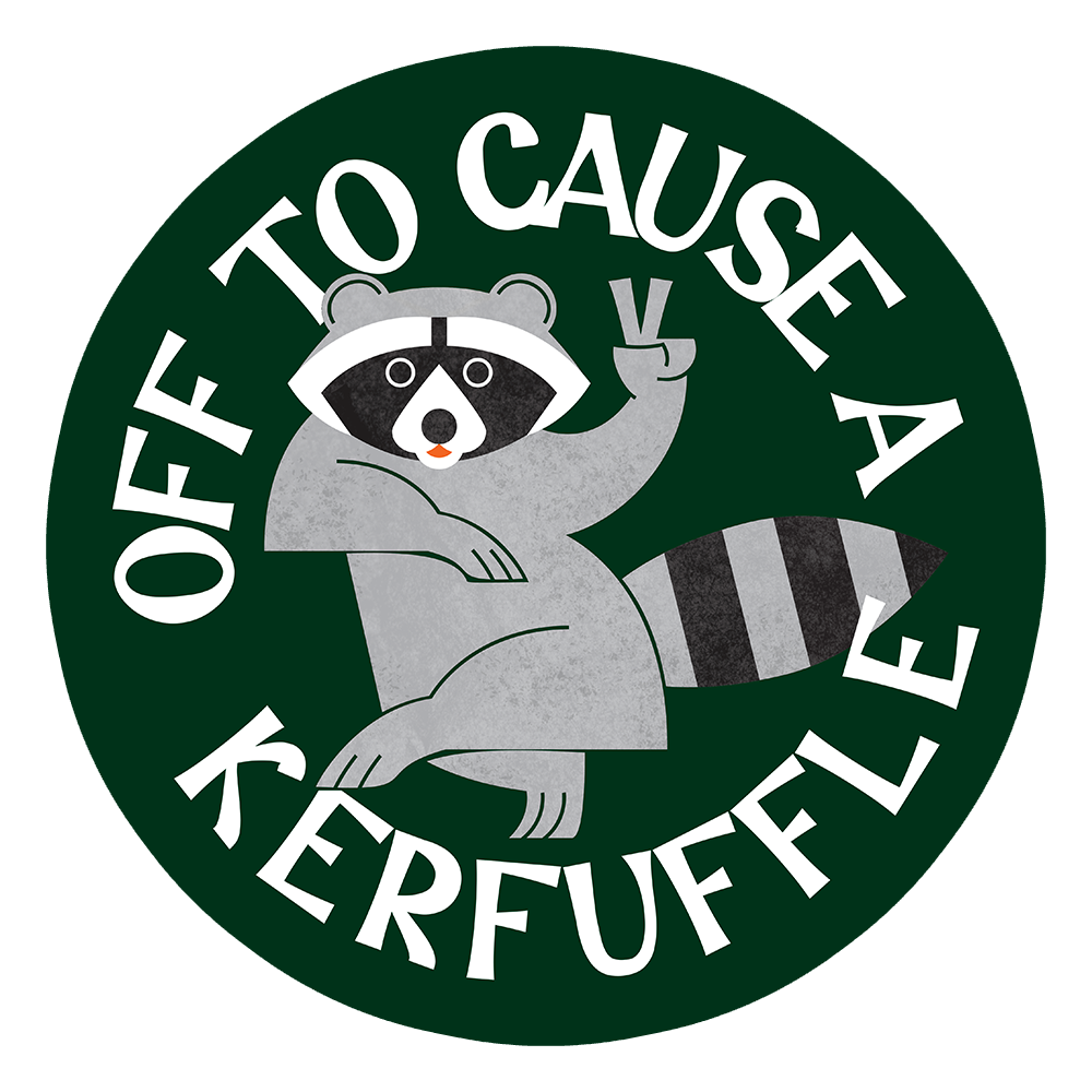 Off To Cause A Kerfuffle Sticker