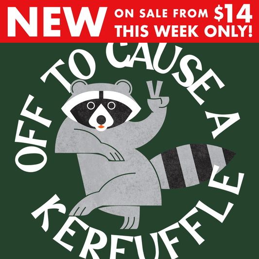 Off To Cause A Kerfuffle