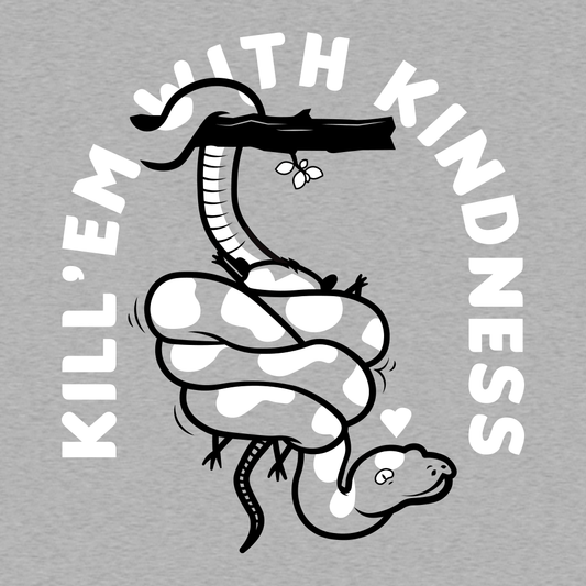 Kill 'em With Kindness