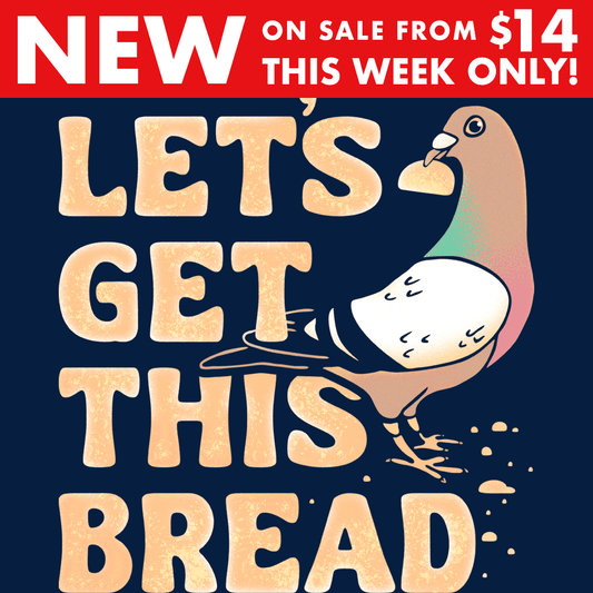 Let's Get This Bread