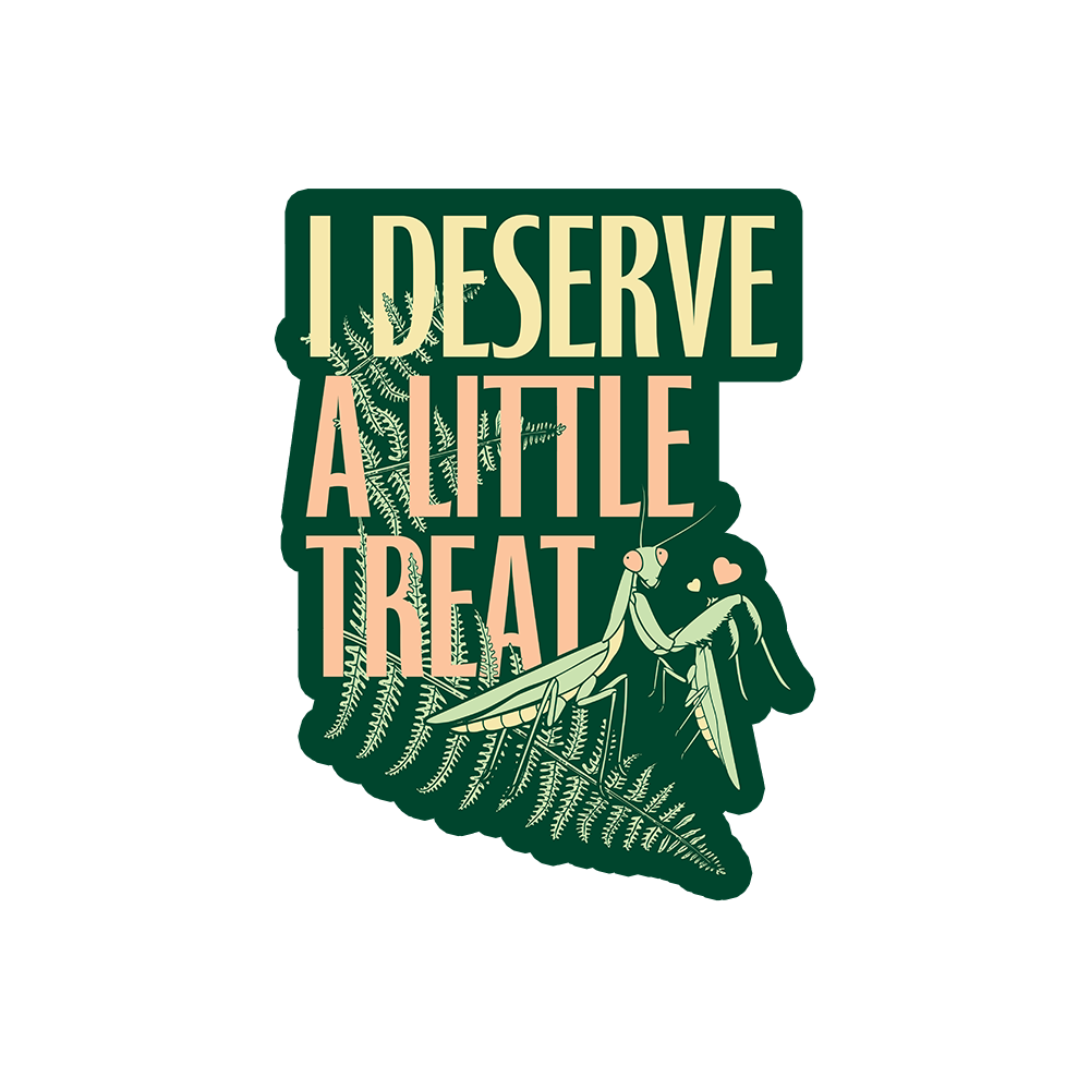 I Deserve A Little Treat Sticker