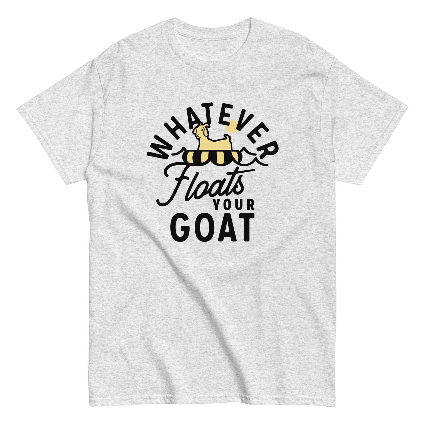 Whatever Floats Your Goat Men's Classic Tee