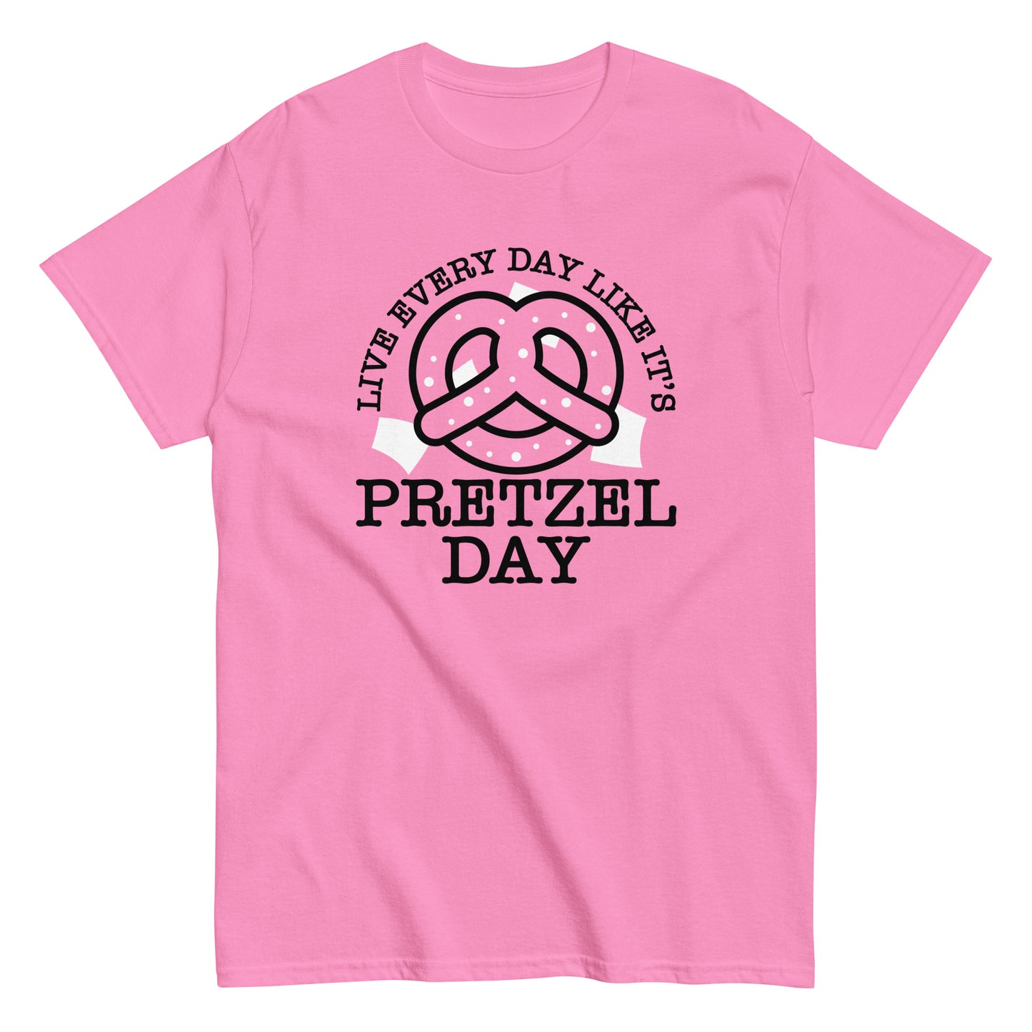 Live Every Day Like It's Pretzel Day Men's Classic Tee