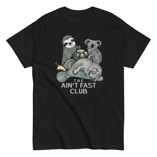 The Ain't Fast Club Men's Classic Tee